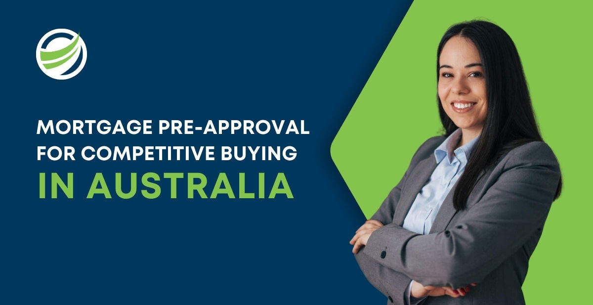 The Importance of Mortgage Pre-Approval for Competitive Buying in Australia