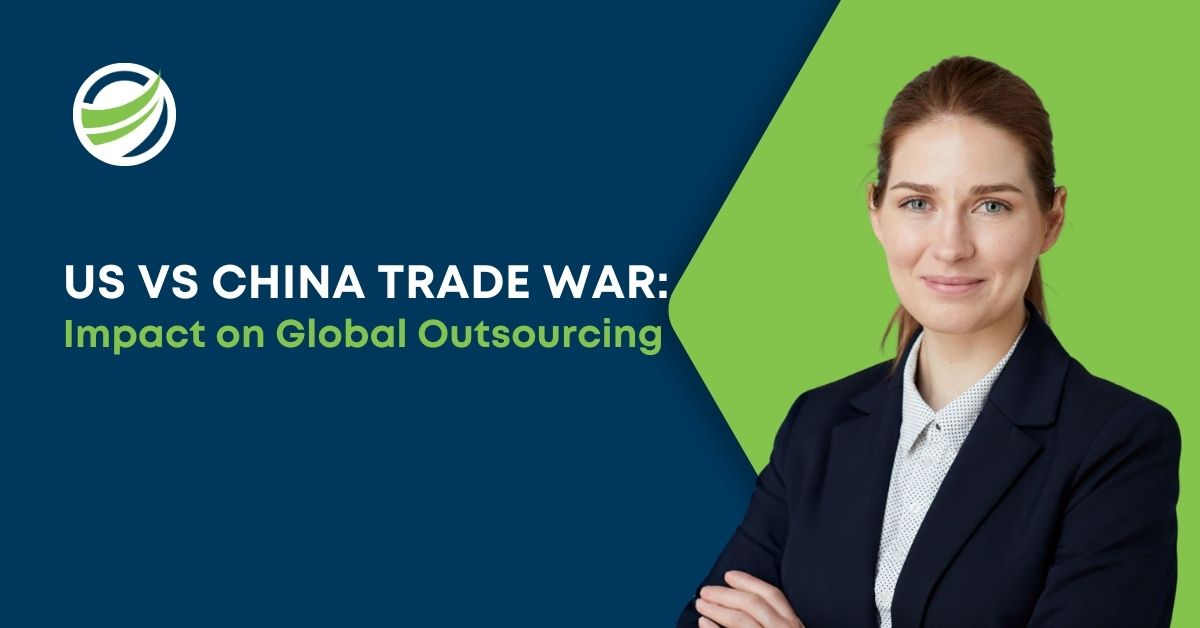US vs China Trade War Impact on Global Outsourcing